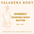 NAKEDLY WHIPPED BODY BUTTER 8 OZ