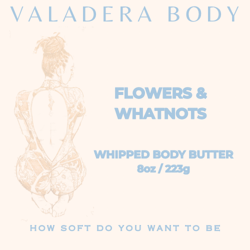 FLOWERS & WHATNOTS WHIPPED BODY BUTTER 8 OZ