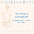 FLOWERS & WHATNOTS WHIPPED BODY BUTTER 16 OZ